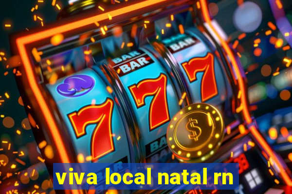 viva local natal rn